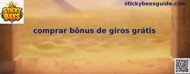 Guía sobre comprar bônus de giros grátis en Sticky Bees
