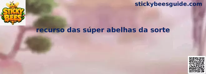 Recurso das súper abelhas da sorte en Sticky Bees