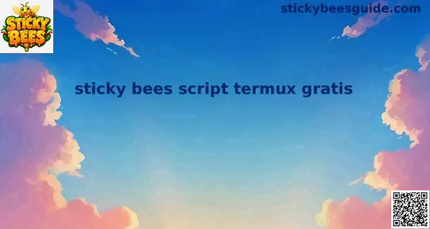 Sticky Bees Script Termux Gratis