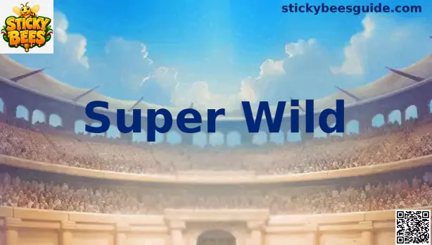 Super Wild en Sticky Bees