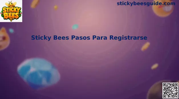 Sticky Bees Pasos Para Registrarse en México